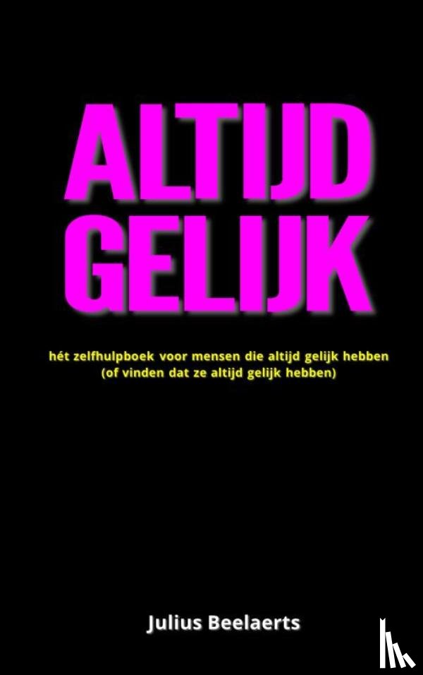 Beelaerts, Julius - ALTIJD GELIJK