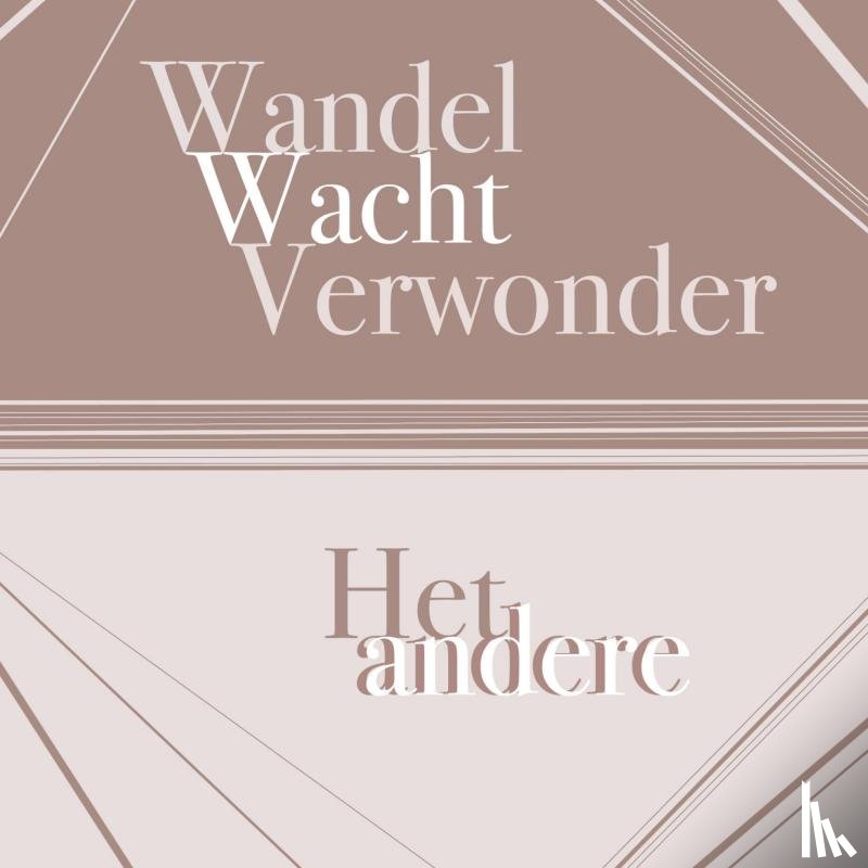 Bastiaans, Paul - Wandel Wacht Verwonder Het andere andere