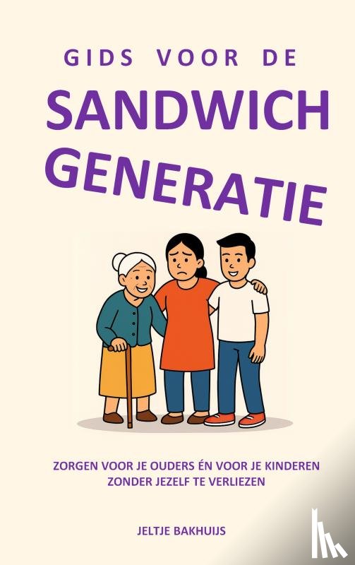 Bakhuijs, Jeltje - GIDS VOOR DE SANDWICHGENERATIE