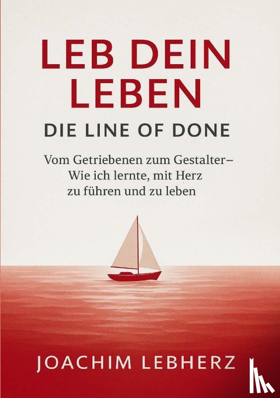 Lebherz, Joachim - Leb Dein Leben - Die Line of Done