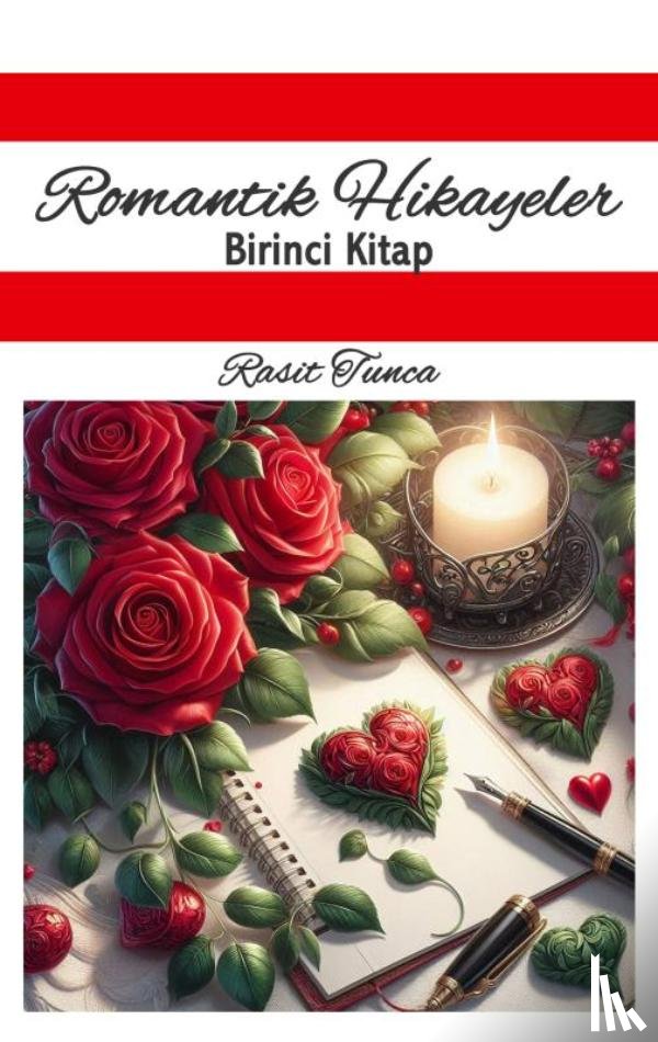 Tunca, Raşit - Romantik Hikayeler