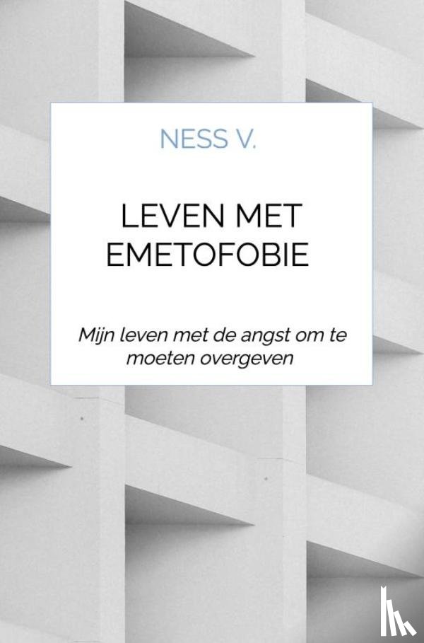V., Ness - Leven met Emetofobie