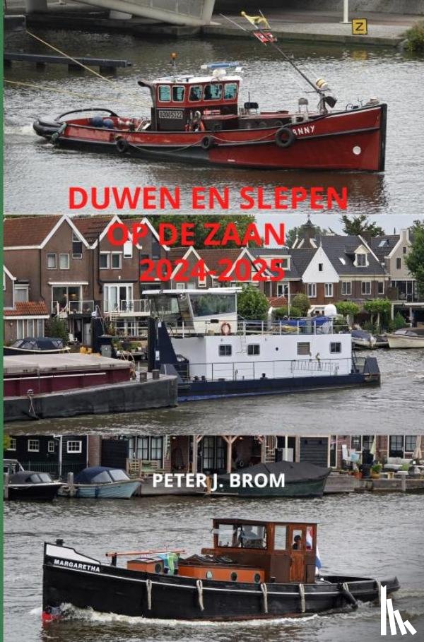 Brom, Peter - Duwen en Slepen op de Zaan 2024-2025