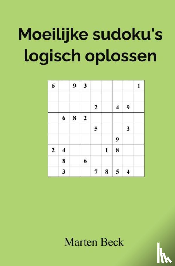 Beck, Marten - Moeilijke sudoku's logisch oplossen