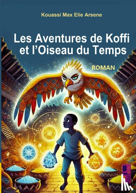 Max Elie Arsène, Kouassi - Les aventures de Koffi et l’oiseau du temps