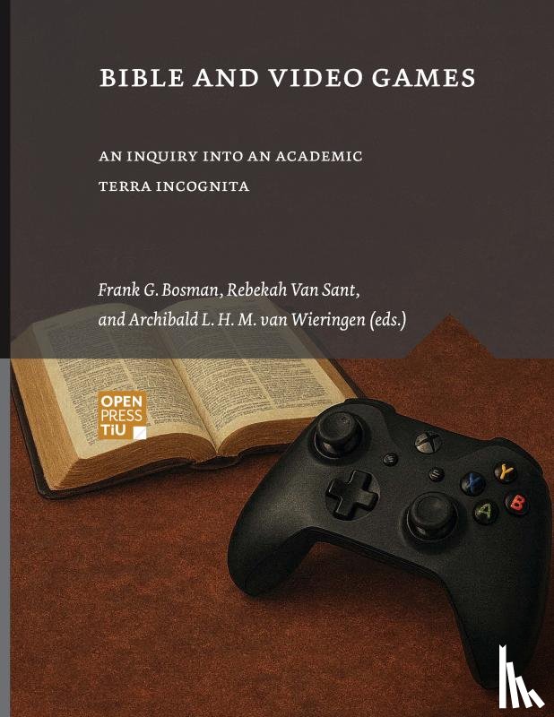 Van Wieringen (eds.), Frank G. Bosman, Rebekah Van Sant, Archibald L. H. M. - Bible and video games