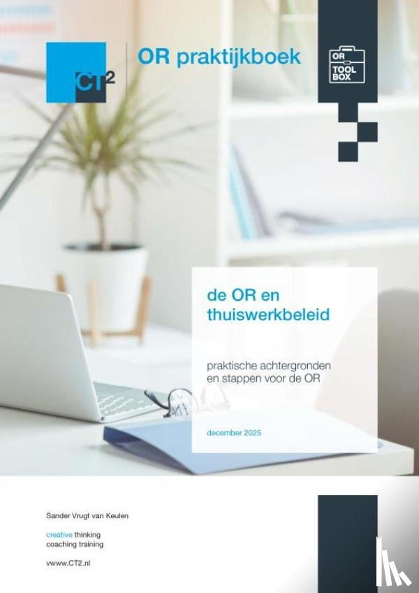 Vrugt van Keulen, Sander - OR praktijkboek thuiswerkbeleid