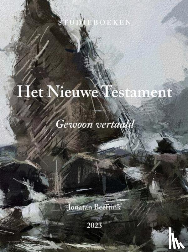 Beeftink, Jonatan - Het Nieuwe Testament