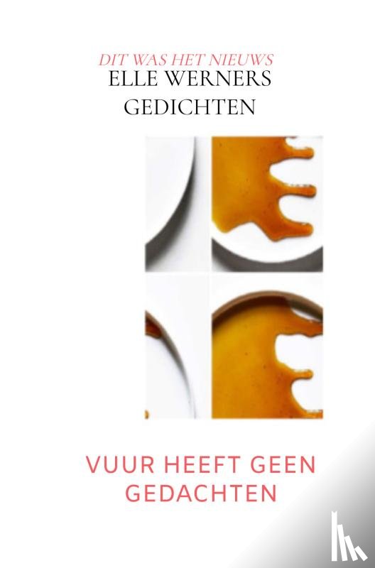 WERNERS, ELLE - VUUR HEEFT GEEN GEDACHTEN