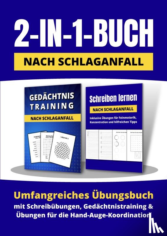Reiser, Hendrik - 2-in-1-Buch nach Schlaganfall: Umfangreiches Übungsbuch mit Schreibübungen, Gedächtnistraining und Übungen für die Hand-Auge-Koordination