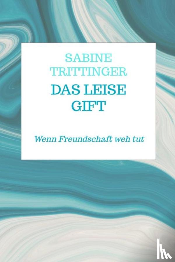 Trittinger, Sabine - Das leise Gift