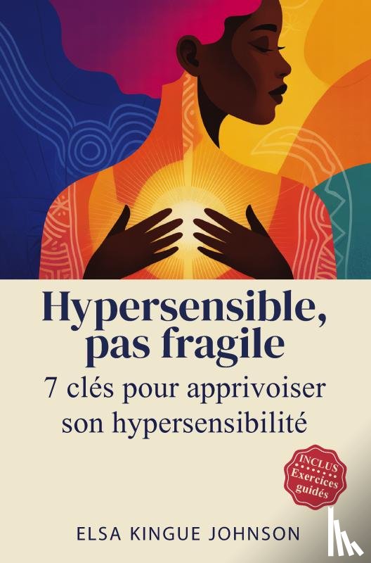 Kingue Johnson, Elsa - Hypersensible, pas fragile