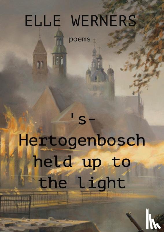WERNERS, ELLE - 's-Hertogenbosch held up to the light