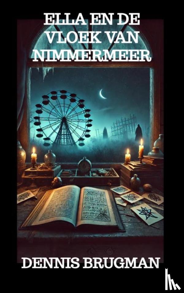Brugman, Dennis - Ella en de Vloek van Nimmermeer