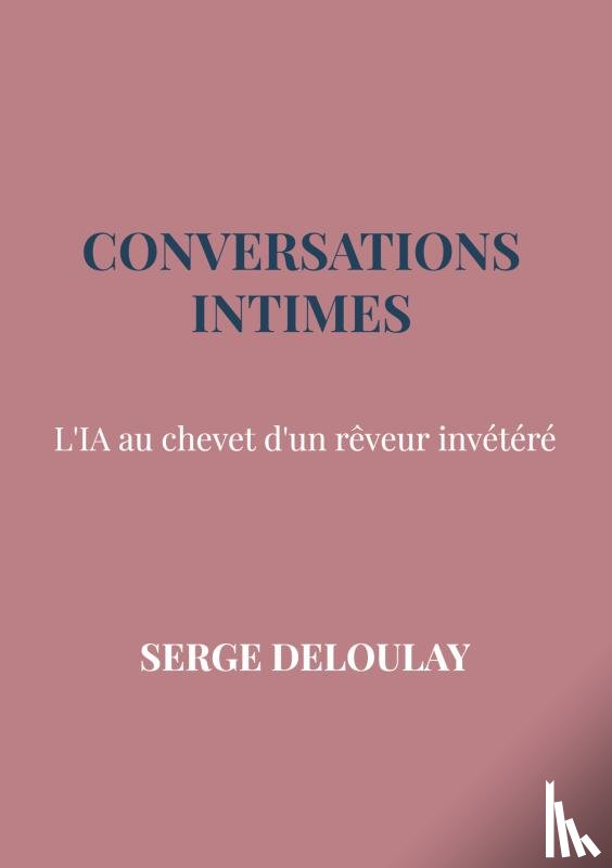 Deloulay, Serge - Conversations intimes