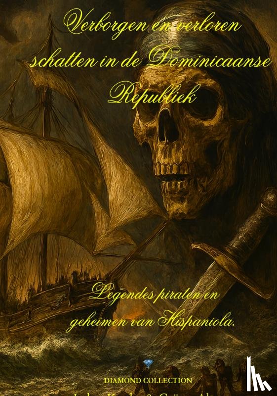 Algoet, Gaëtan - Verborgen en Verloren schatten in de Dominicaanse Republiek