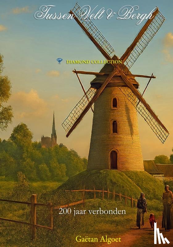 Algoet, Gaëtan - Tussen Velt en Berch - 200 Jaar verbonden