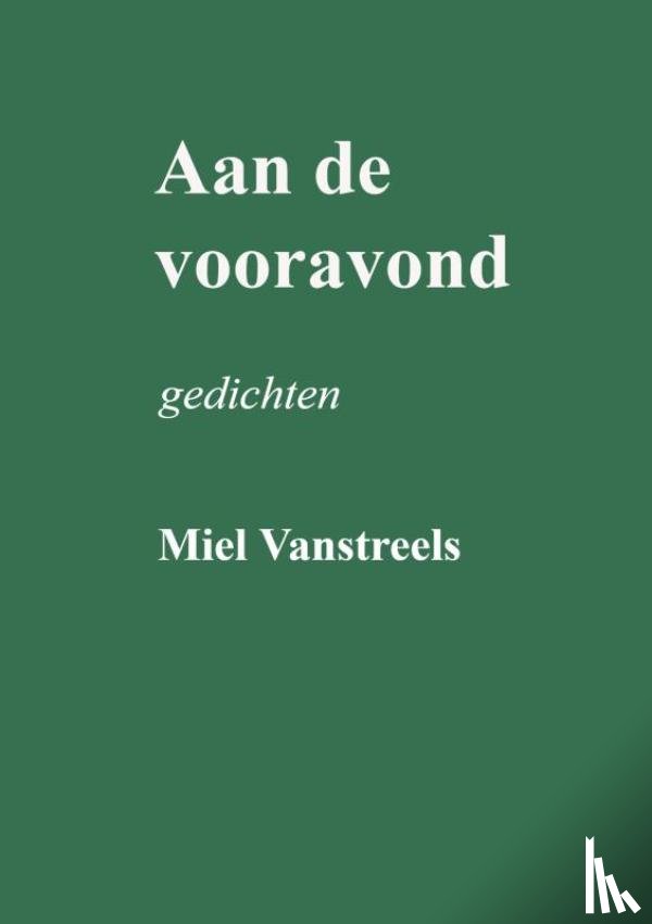 Vanstreels, Miel - Aan de vooravond