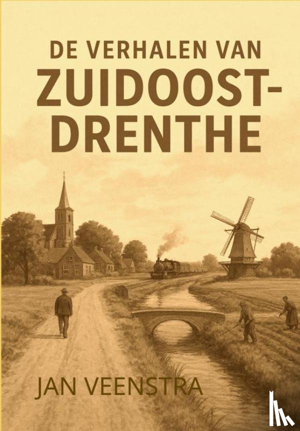 Veenstra, Jan - De Verhalen van Zuidoost-Drenthe