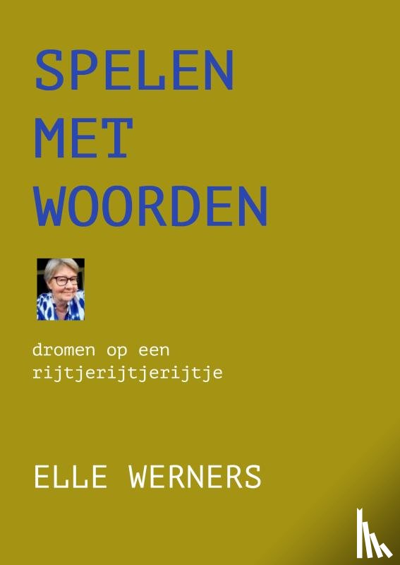 WERNERS, ELLE - SPELEN MET WOORDEN