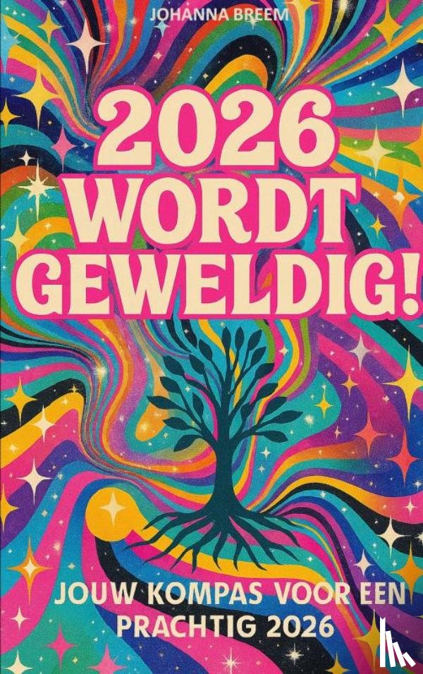 Breem, Johanna - 2026 WORDT GEWELDIG!