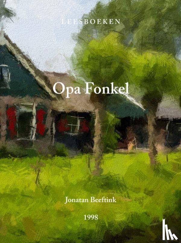 Beeftink, Jonatan - Opa Fonkel