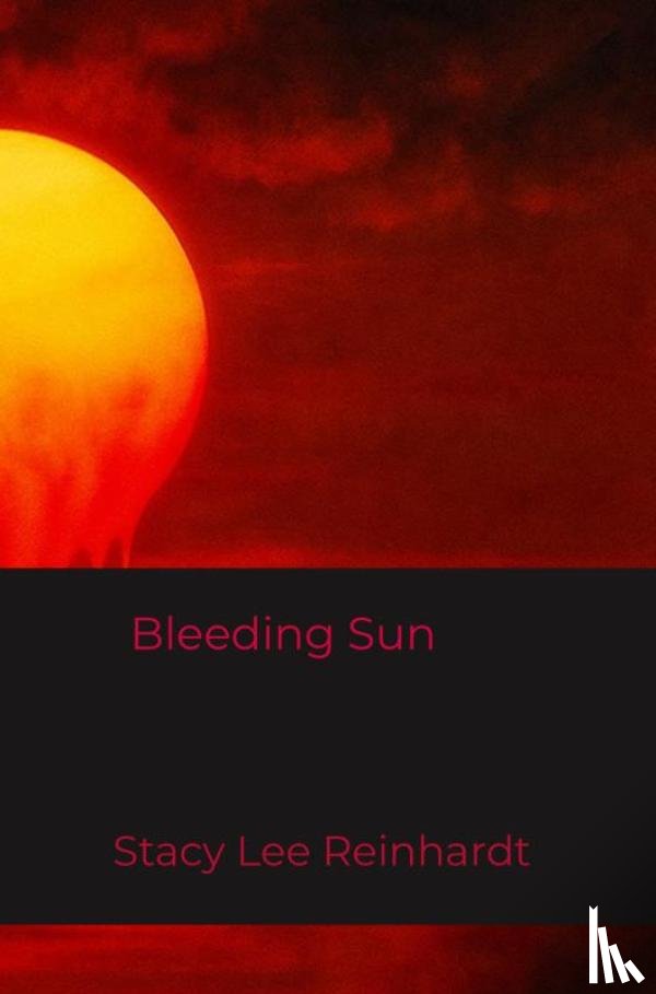 Reinhardt, Stacy Lee - Bleeding Sun