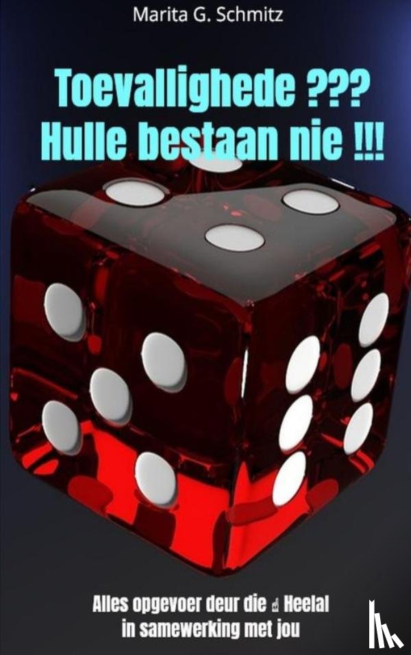 Schmitz, Marita G. - Toevallighede ??? Hulle bestaan nie !!!