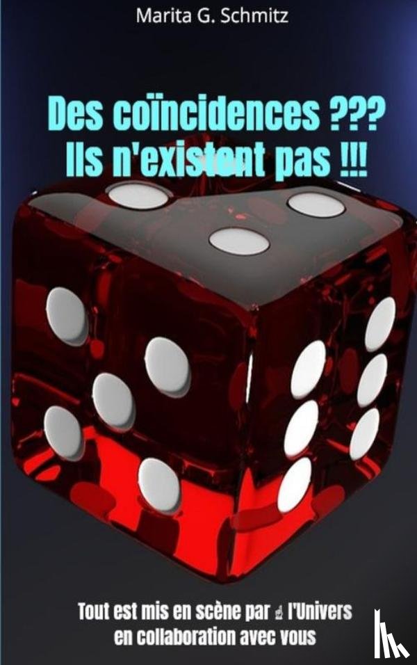 Schmitz, Marita G. - Des coïncidences ??? Ils n'existent pas !!!