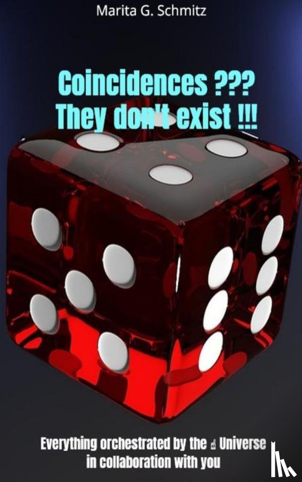 Schmitz, Marita G. - Coincidences ??? They don't exist !!!