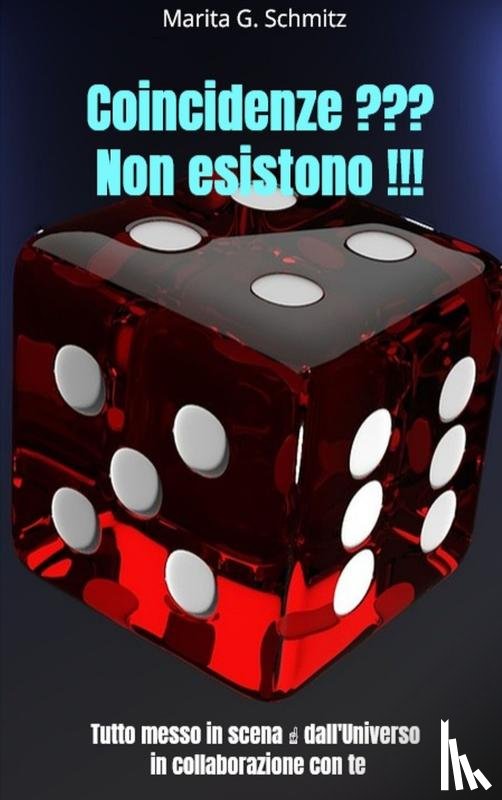 Schmitz, Marita G. - Coincidenze ??? Non esistono !!!