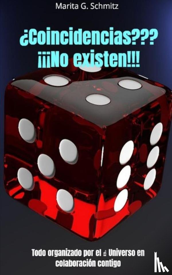 Schmitz, Marita G. - ¿Coincidencias??? ¡¡¡No existen!!!
