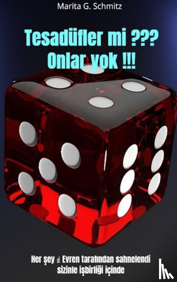 Schmitz, Marita G. - Tesadüfler mi ??? Onlar yok !!!