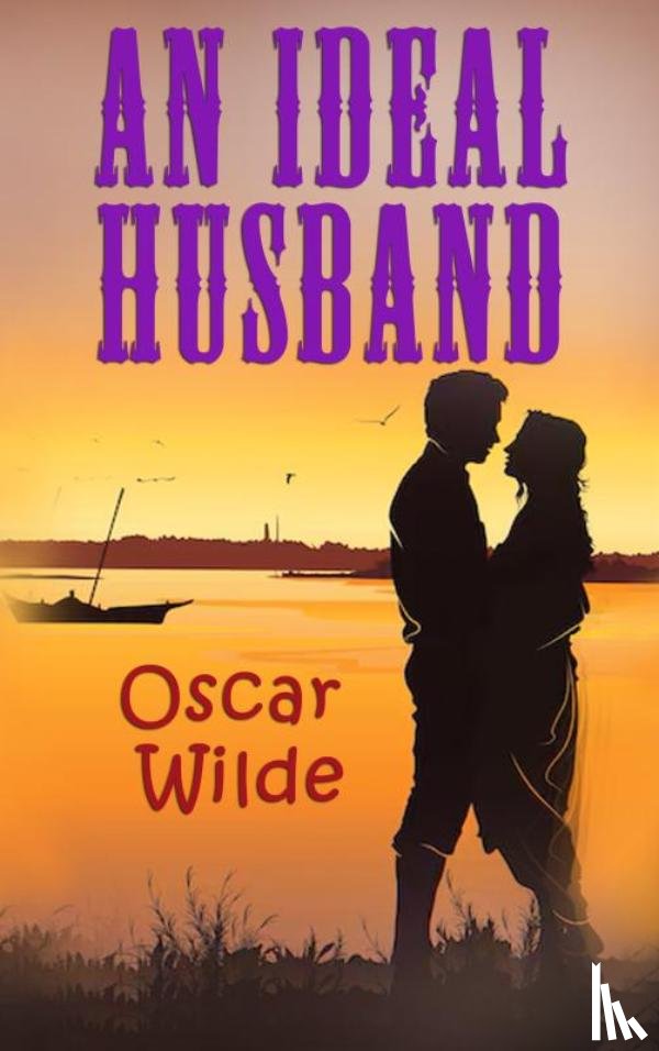 Wilde, Oscar - An Ideal Husband