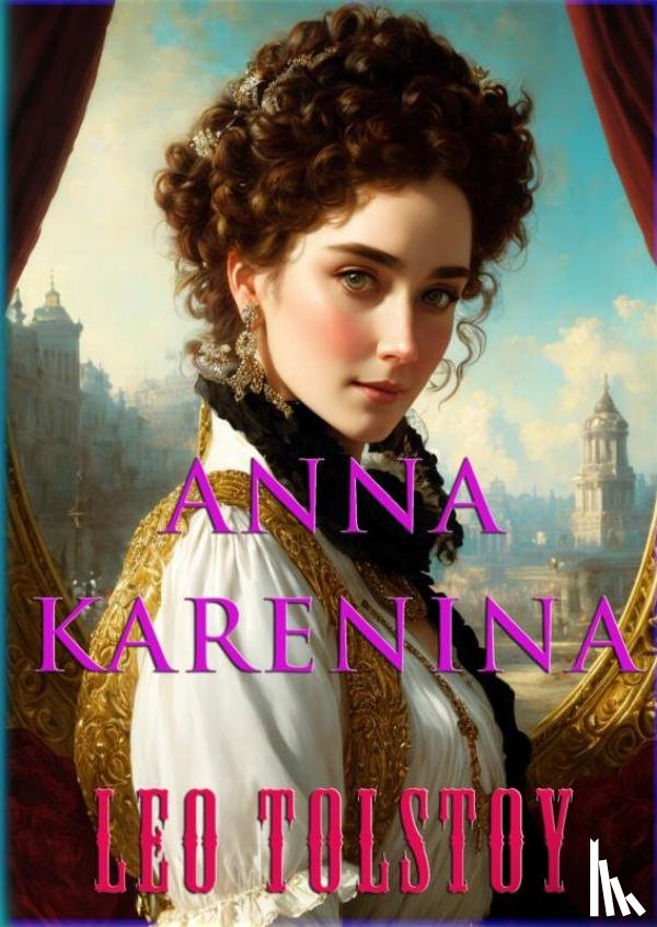 Tolstoy, Leo - Anna Karenina
