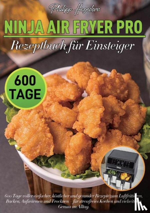 Hagedorn, Philipp - Ninja Air Fryer Pro Rezeptbuch für Einsteiger