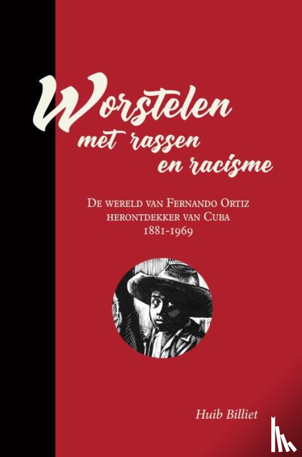 Billiet, Huib - Worstelen met rassen en racisme