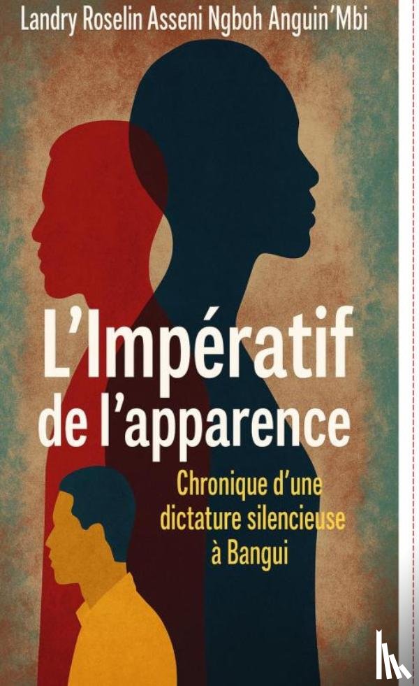 Asseni Ngboh Anguin'Mbi, Landry Roselin - L’Impératif de l’apparence