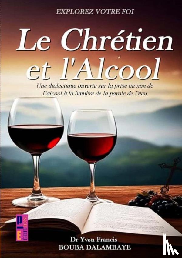 Bouba Dalambaye, Yvon Francis - Le chrétien et l'alcool
