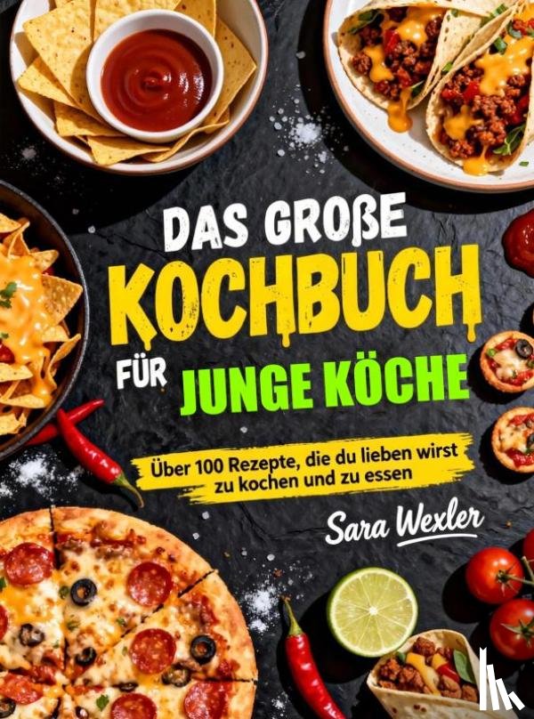 Wexler, Sara - Das große Kochbuch für junge Köche