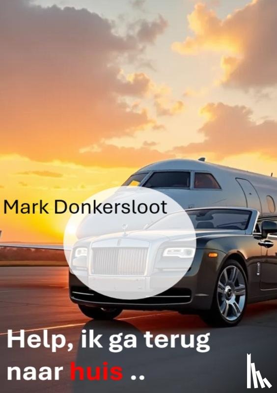 Donkersloot, Mark - Help. ik ga terug naar huis ..