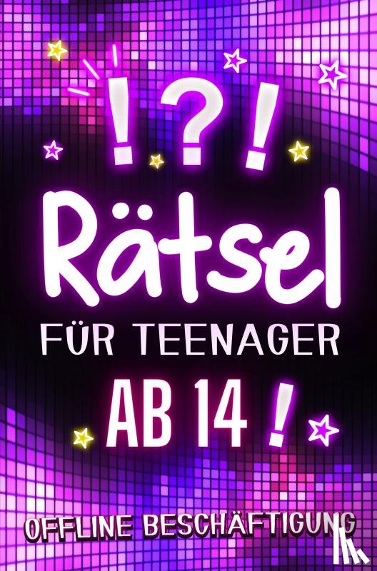 Reichert, Lina - Rätsel für Teenager ab 14 - Offline Beschäftigung