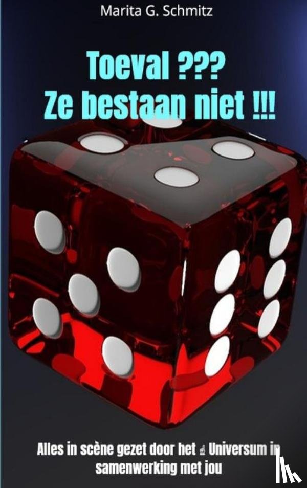 Schmitz, Marita G. - Toeval ??? Ze bestaan niet !!!