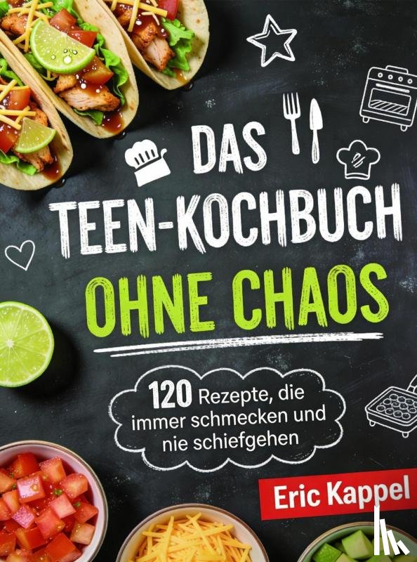 Kappel, Eric - Das Teen-Kochbuch ohne Chaos