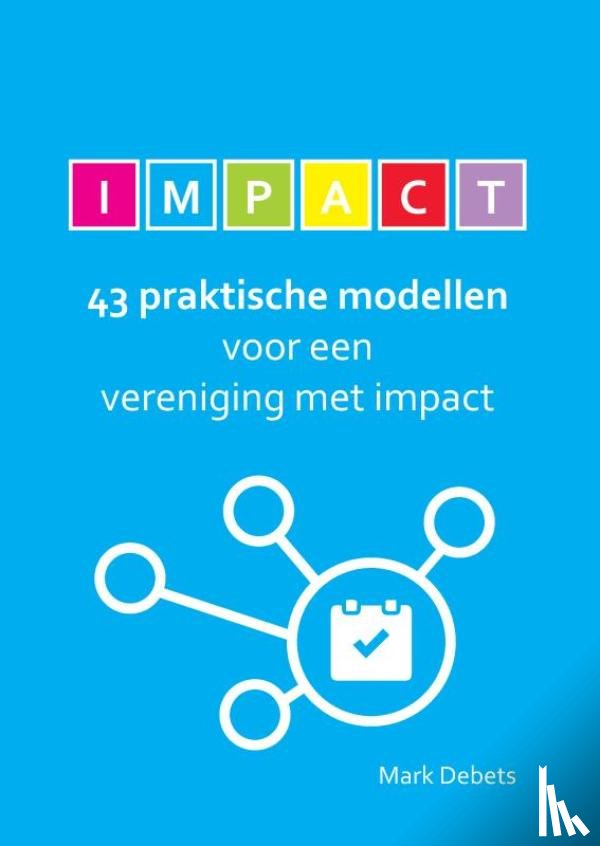 Debets, Mark - 43 praktische modellen voor een vereniging met impact
