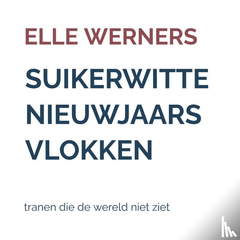 WERNERS, ELLE - SUIKERWITTE NIEUWJAARSVLOKKEN