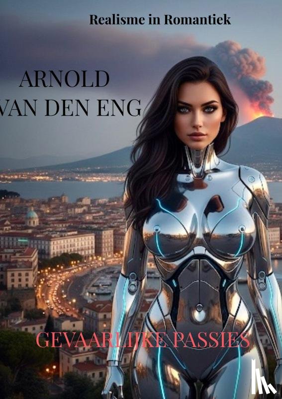 Van den Eng, Arnold - Gevaarlijke Passies