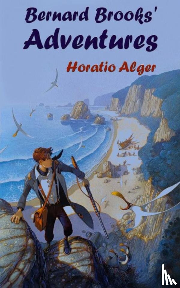 Alger, Horatio - Bernard Brooks' Adventures