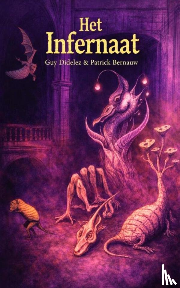 Patrick Bernauw, Guy Didelez & - Het Infernaat