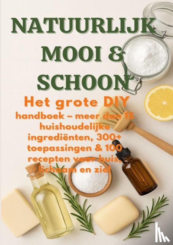 Wilder, S. - NATUURLIJK MOOI & SCHOON Het grote DIY-handboek ( Duurzaam cadeau voor elke gelegenheid)